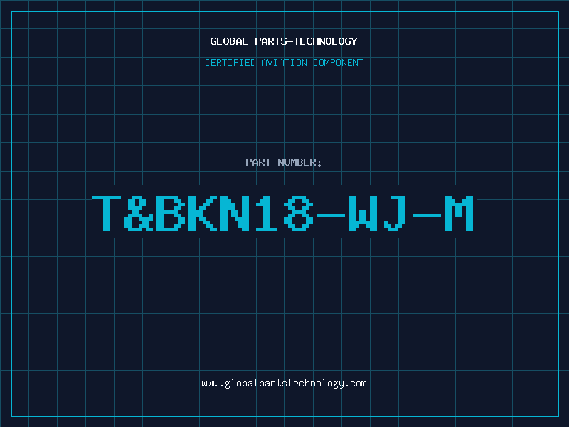 Aviation Part T&BKN18-WJ-M