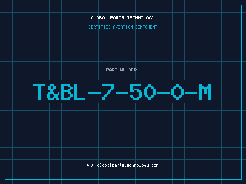 Aviation Part T&BL-7-50-0-M
