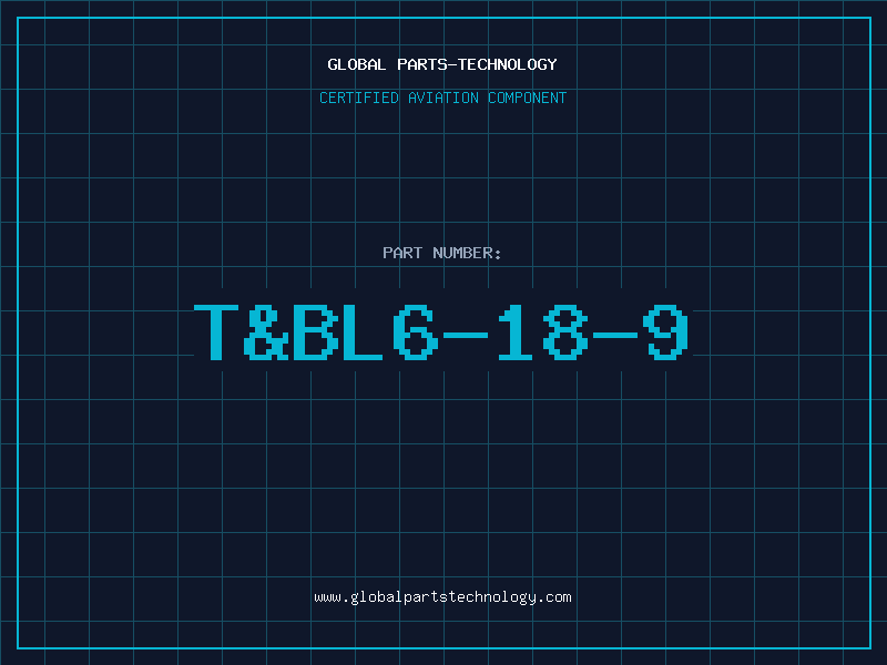 Aviation Part T&BL6-18-9