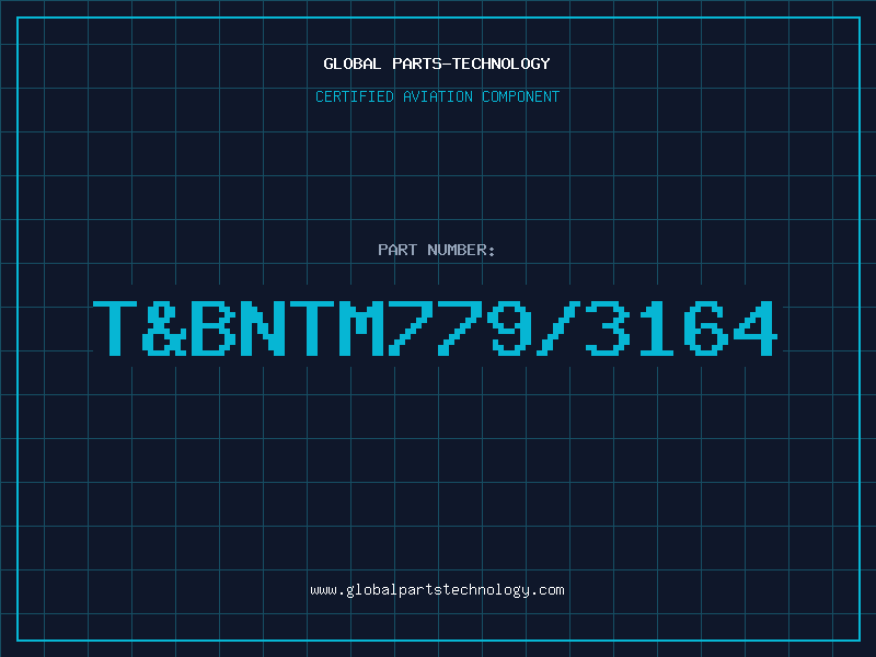 Aviation Part T&BNTM779/3164