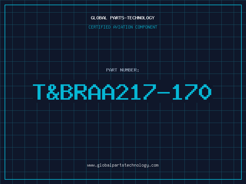 Aviation Part T&BRAA217-170