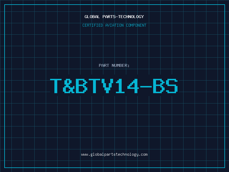 Aviation Part T&BTV14-BS
