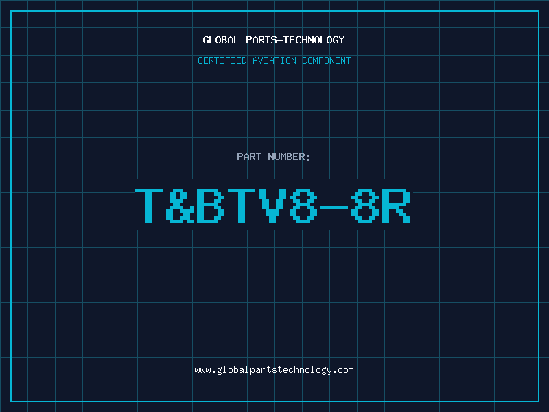 Aviation Part T&BTV8-8R