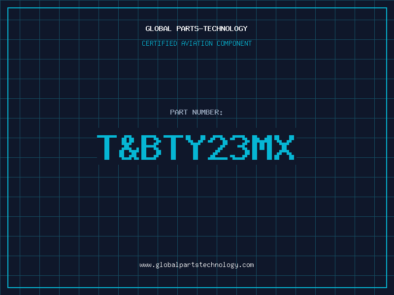 Aviation Part T&BTY23MX