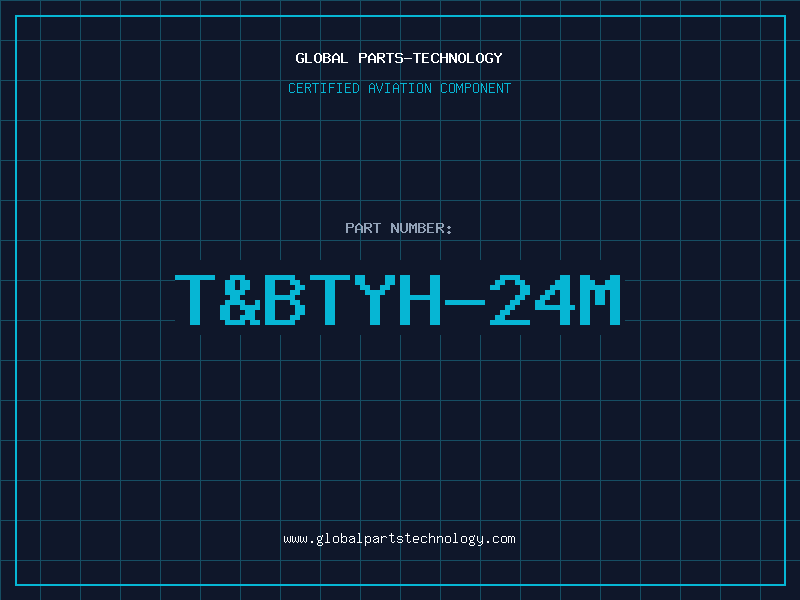 Aviation Part T&BTYH-24M