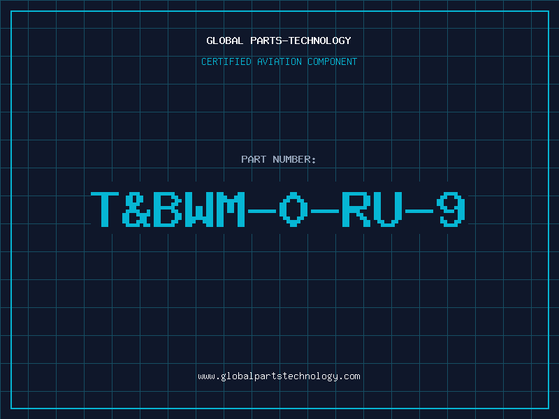 Aviation Part T&BWM-0-RU-9