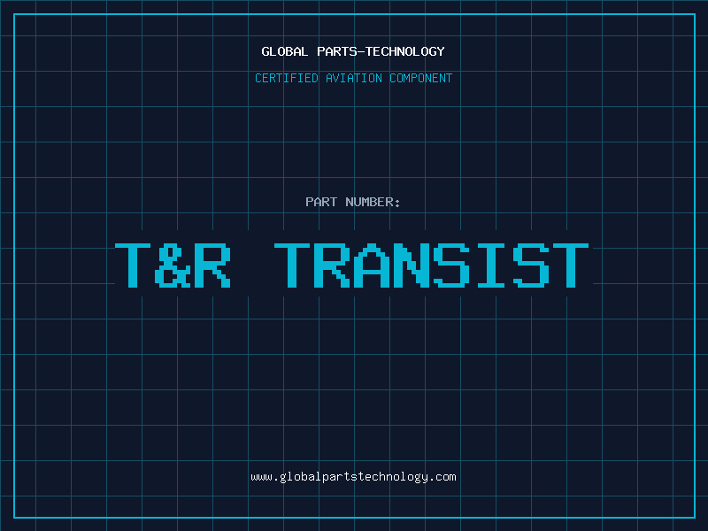 Aviation Part T&R TRANSIST