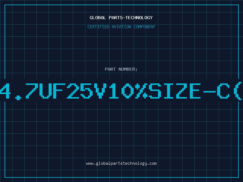 Aviation Part T/CAP4.7UF25V10%SIZE-C(T+R00
