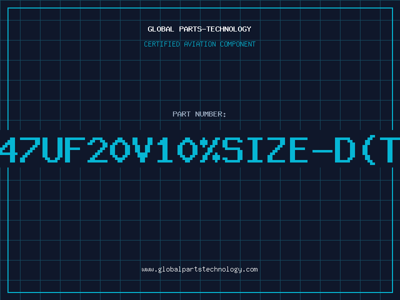Aviation Part T/CAP47UF20V10%SIZE-D(T+R)00