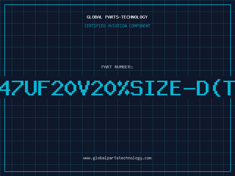 Aviation Part T/CAP47UF20V20%SIZE-D(T+R)00