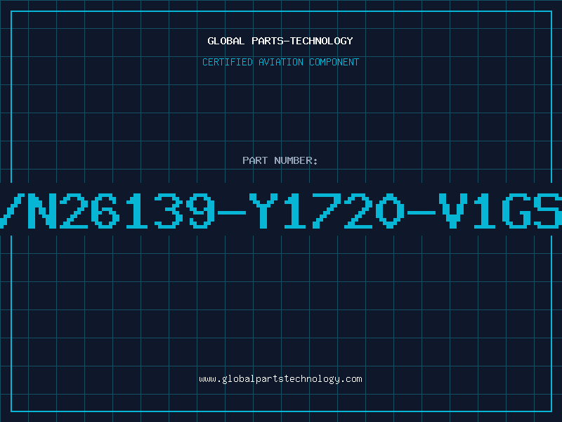 Aviation Part T/N26139-Y1720-V1GS0