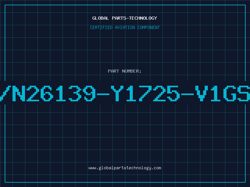 Aviation Part T/N26139-Y1725-V1GS0