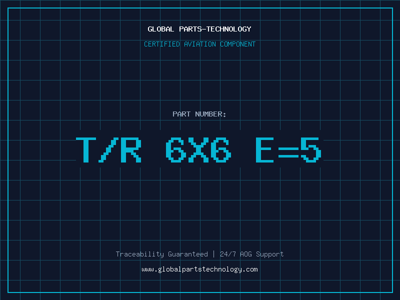 Aviation Part T/R 6X6 E=5