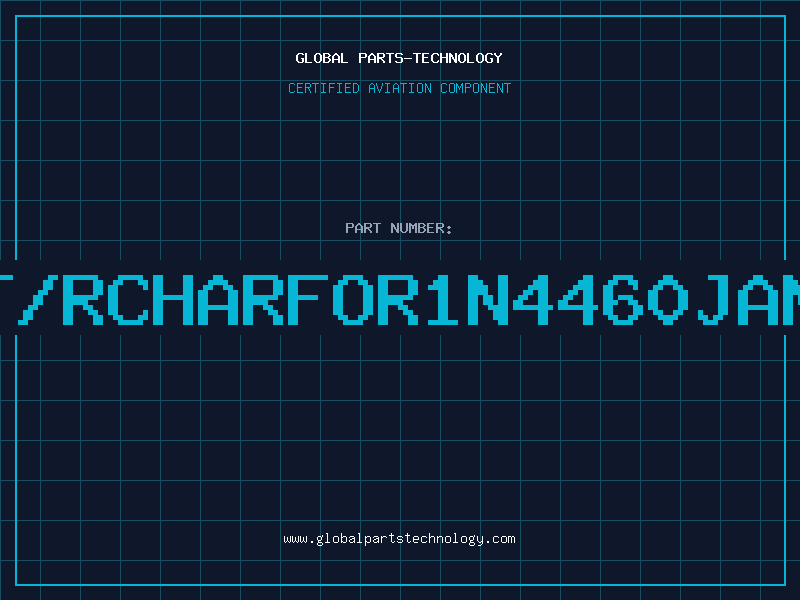 Aviation Part T/RCHARFOR1N4460JAN