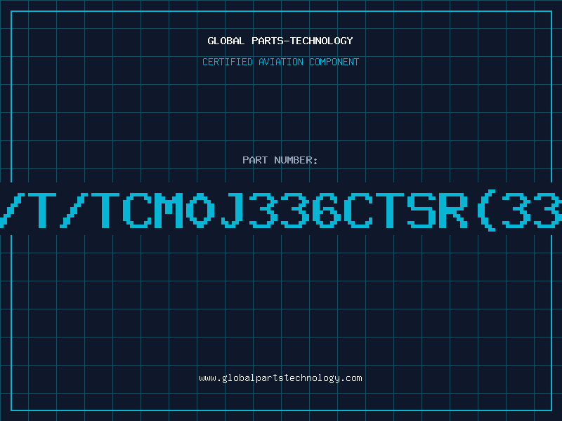 Aviation Part T/T/TCM0J336CTSR(33U