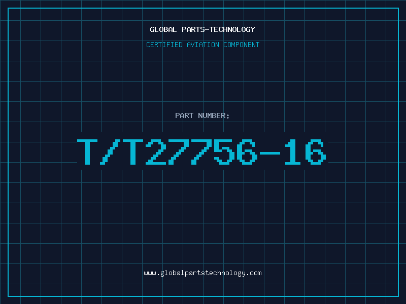Aviation Part T/T27756-16