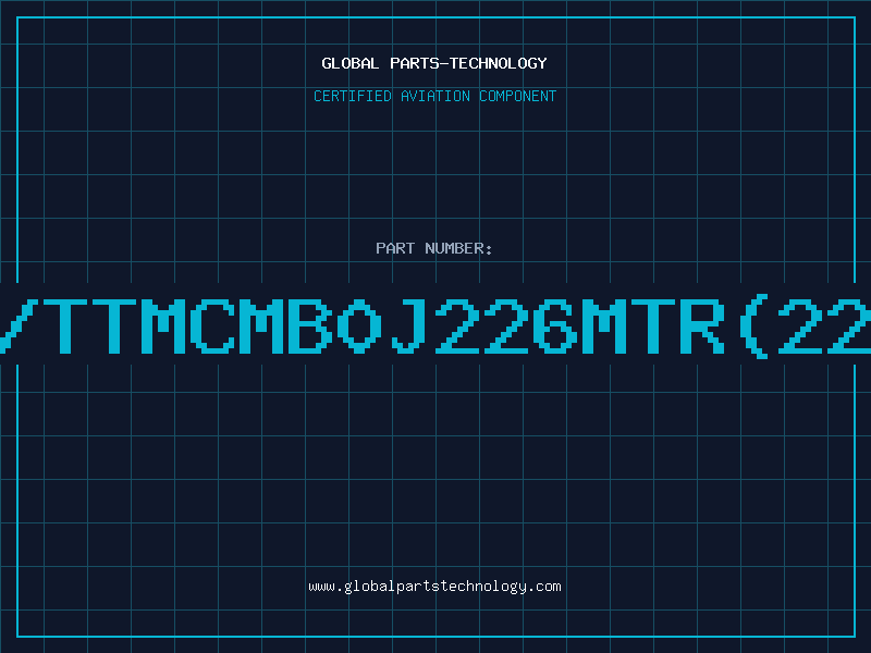 Aviation Part T/TTMCMB0J226MTR(22U
