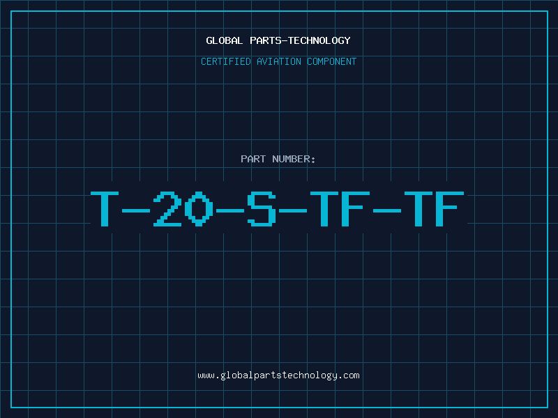 Aviation Part T-20-S-TF-TF
