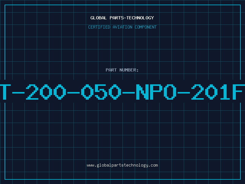 Aviation Part T-200-050-NPO-201F