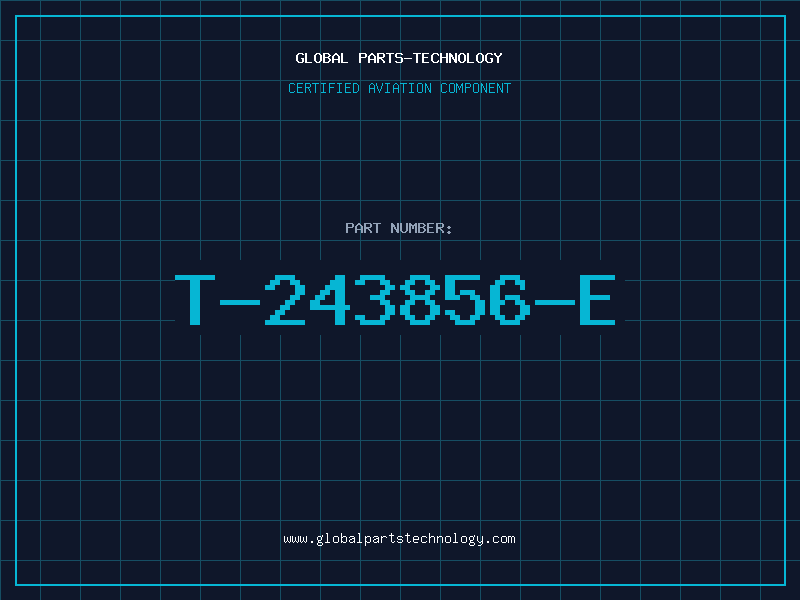 Aviation Part T-243856-E