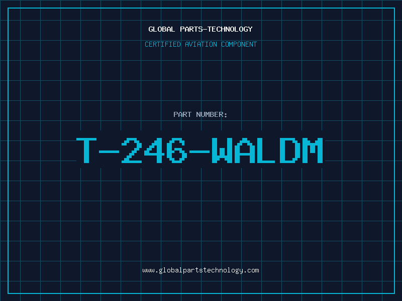Aviation Part T-246-WALDM