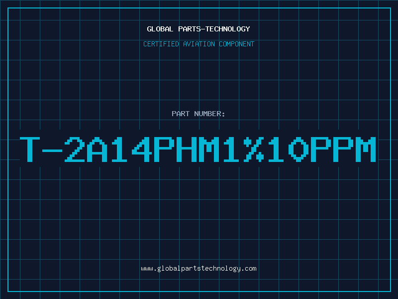 Aviation Part T-2A14PHM1%10PPM