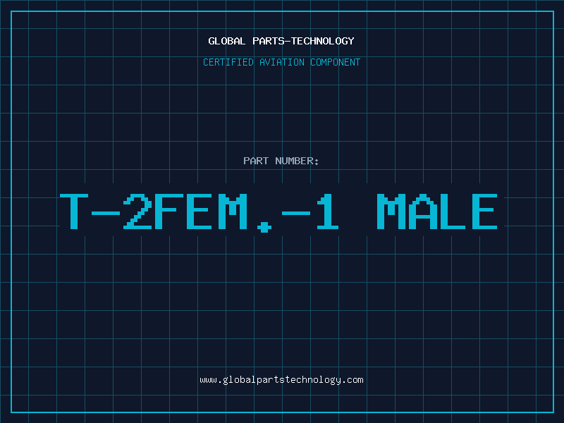 Aviation Part T-2FEM.-1 MALE