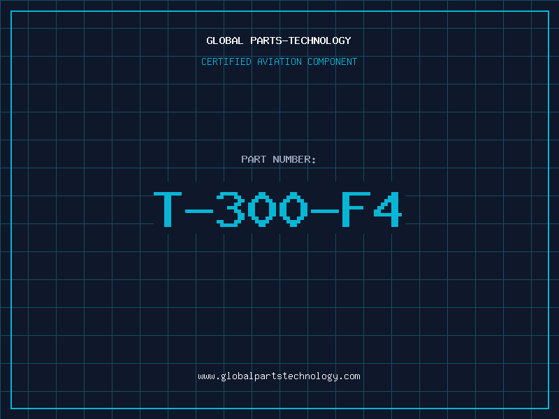 Aviation Part T-300-F4