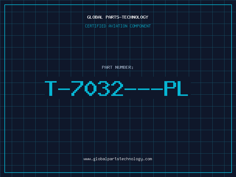 Aviation Part T-7032---PL