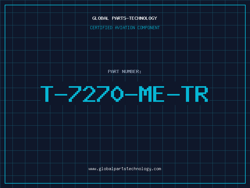 Aviation Part T-7270-ME-TR