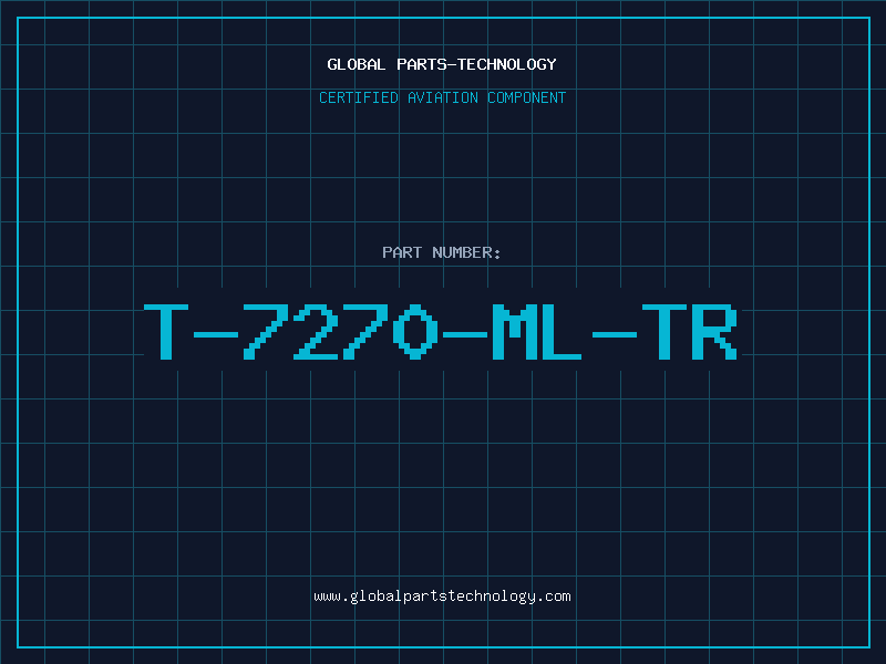 Aviation Part T-7270-ML-TR