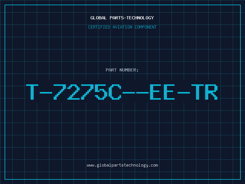 Aviation Part T-7275C--EE-TR