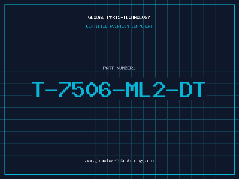 Aviation Part T-7506-ML2-DT