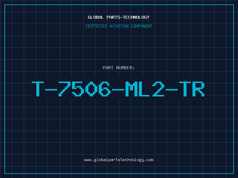 Aviation Part T-7506-ML2-TR