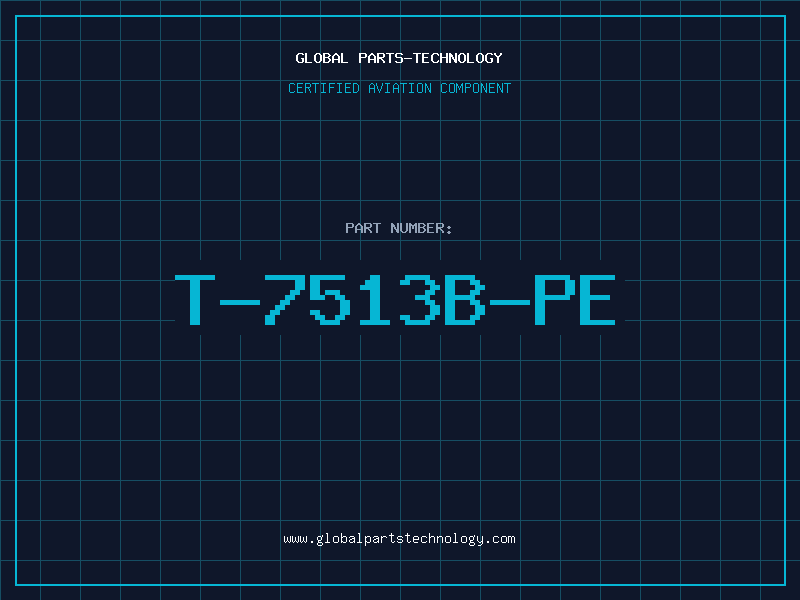 Aviation Part T-7513B-PE