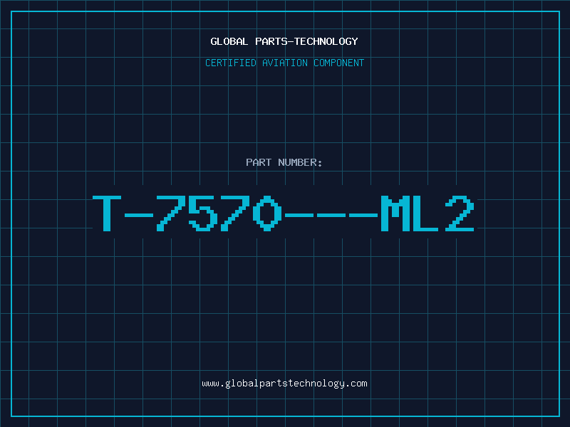 Aviation Part T-7570---ML2
