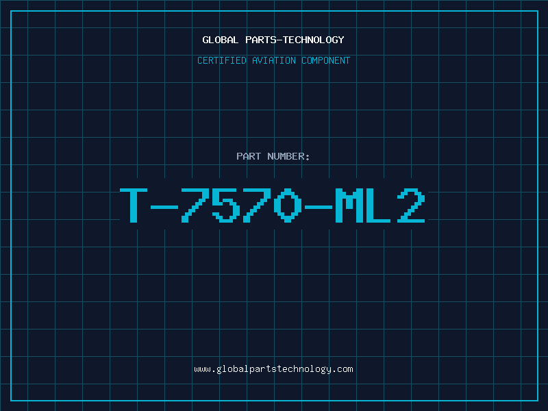 Aviation Part T-7570-ML2