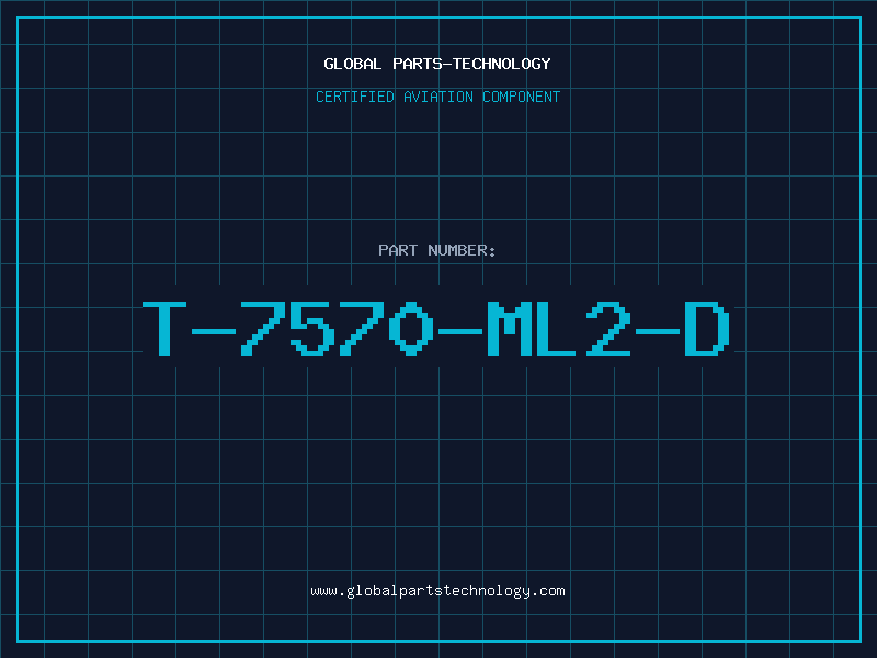 Aviation Part T-7570-ML2-D