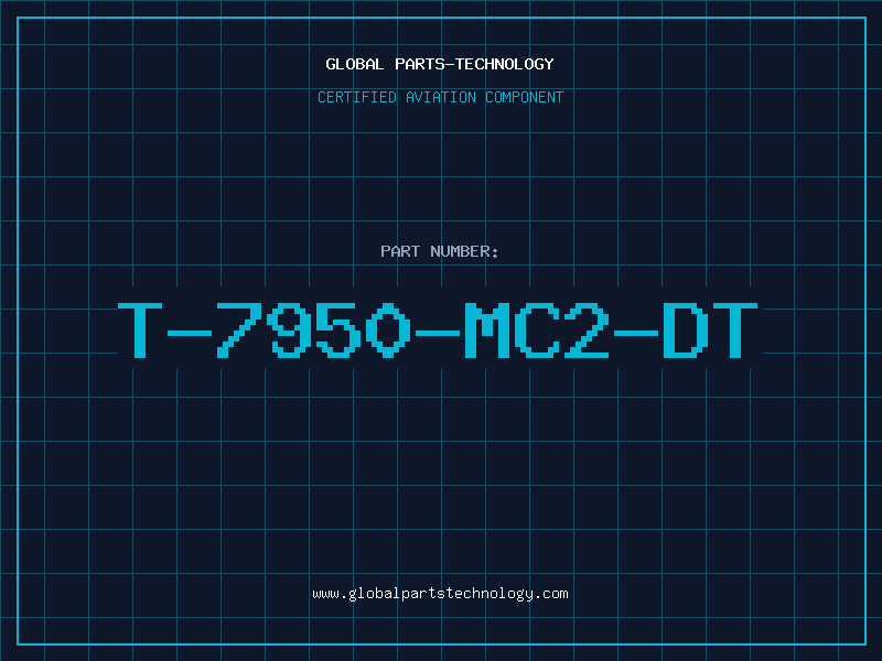Aviation Part T-7950-MC2-DT