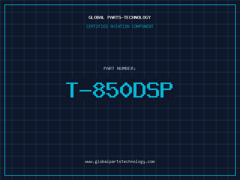 Aviation Part T-850DSP