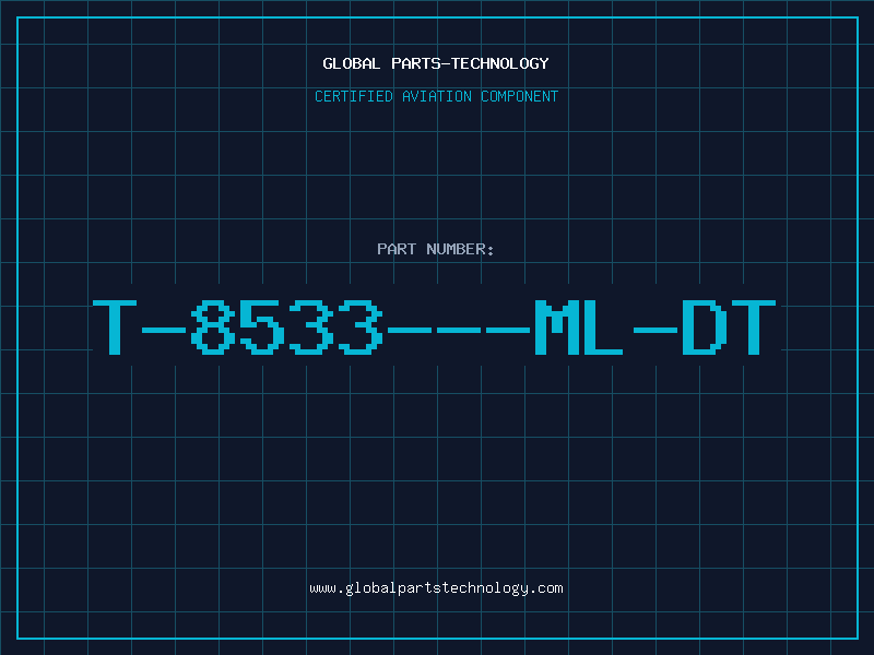 Aviation Part T-8533---ML-DT
