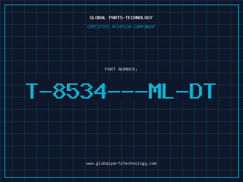Aviation Part T-8534---ML-DT