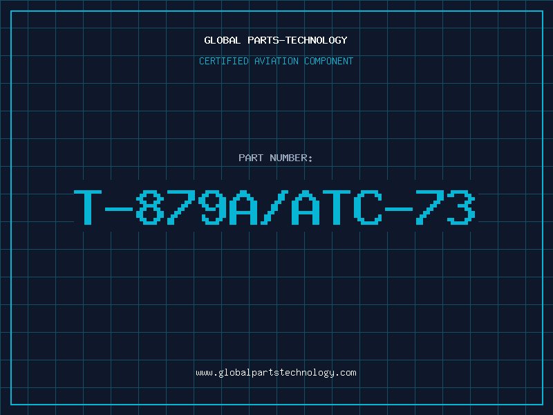 Aviation Part T-879A/ATC-73