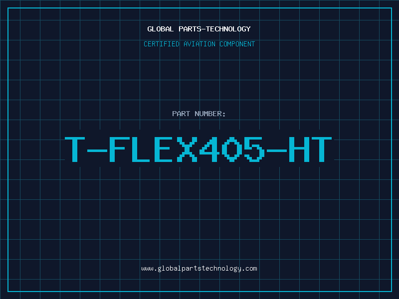 Aviation Part T-FLEX405-HT