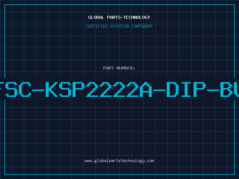 Aviation Part T-FSC-KSP2222A-DIP-BULK