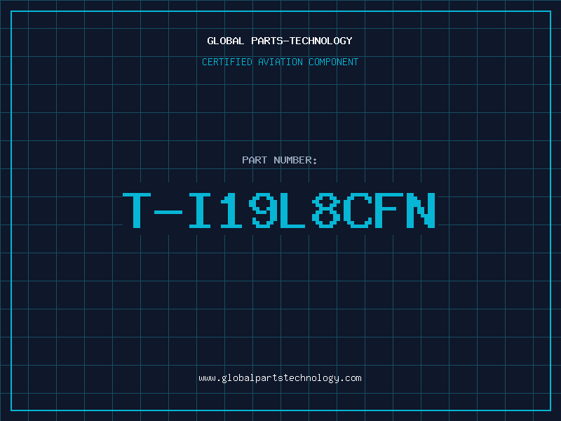 Aviation Part T-I19L8CFN