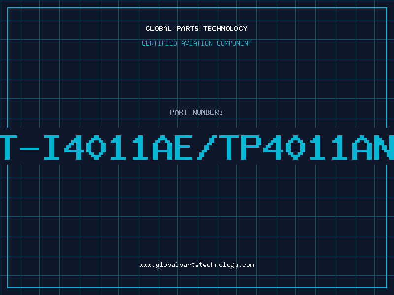 Aviation Part T-I4011AE/TP4011AN