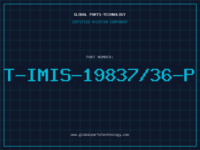 Aviation Part T-IMIS-19837/36-P