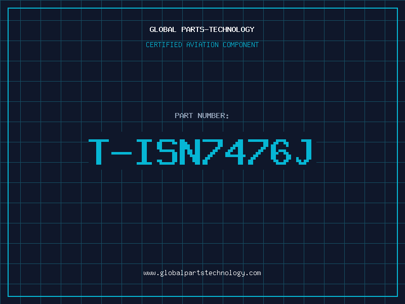 Aviation Part T-ISN7476J