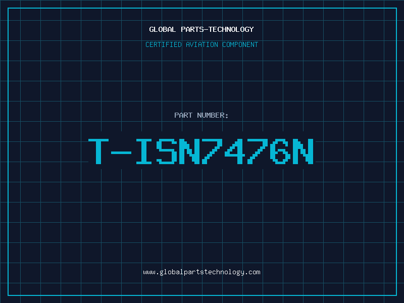 Aviation Part T-ISN7476N
